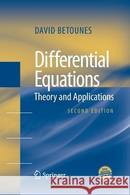 Differential Equations: Theory and Applications David Betounes 9781489982650 Springer - książka