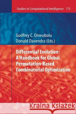 Differential Evolution: A Handbook for Global Permutation-Based Combinatorial Optimization Godfrey C. Onwubolu Donald Davendra 9783662518922 Springer - książka