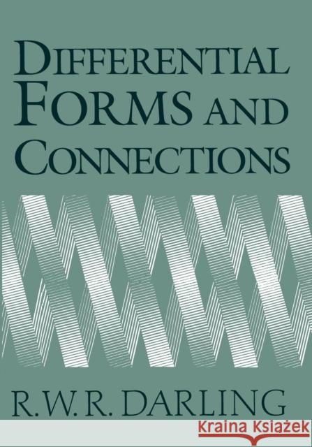 Differential Forms and Connections R. W. R. Darling Darling 9780521468008 Cambridge University Press - książka