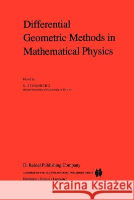 Differential Geometric Methods in Mathematical Physics S. Sternberg S. Sternberg 9781402003417 Springer - książka