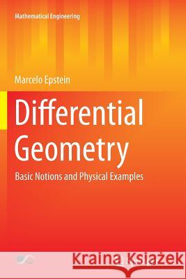 Differential Geometry: Basic Notions and Physical Examples Epstein, Marcelo 9783319357140 Springer - książka