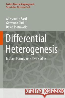 Differential Heterogenesis Alessandro Sarti, Citti, Giovanna, David Piotrowski 9783030977993 Springer International Publishing - książka