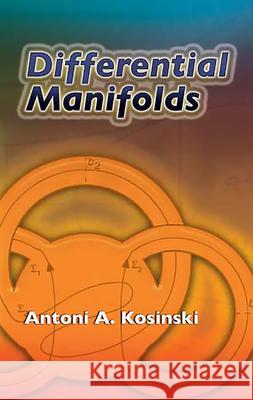 Differential Manifolds Antoni A. Kosinski 9780486462448 Dover Publications - książka