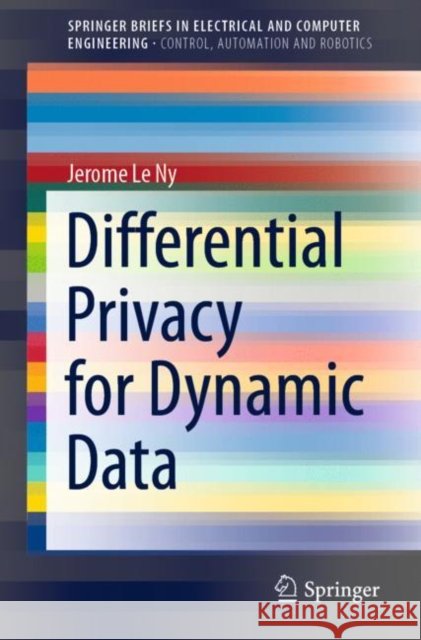 Differential Privacy for Dynamic Data Jerome L 9783030410384 Springer - książka