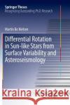 Differential Rotation in Sun-Like Stars from Surface Variability and Asteroseismology Nielsen, Martin Bo 9783319845395 Springer