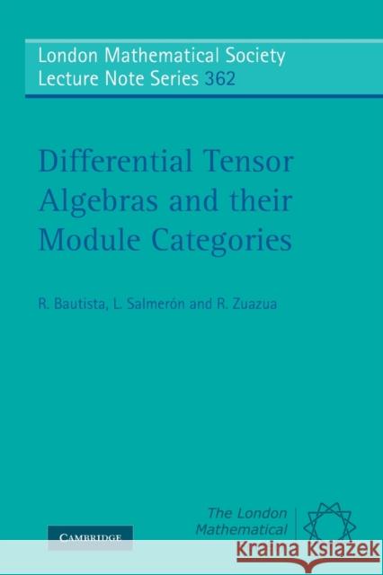 Differential Tensor Algebras and Their Module Categories Bautista, R. 9780521757683 Cambridge University Press - książka