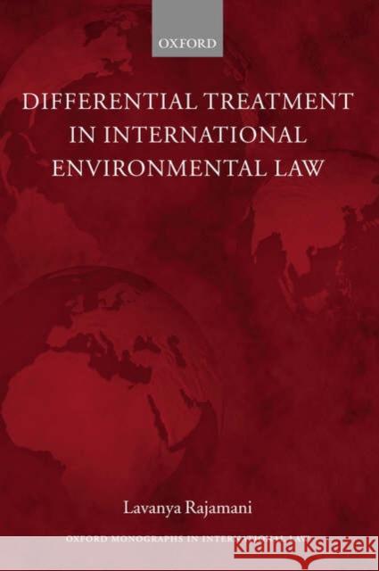 Differential Treatment in International Environmental Law Lavanya Rajamani 9780199280704 OXFORD UNIVERSITY PRESS - książka