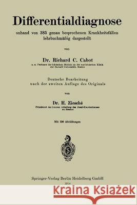 Differentialdiagnose Anhand Von 385 Genau Besprochenen Krankheitsfällen Lehrbuchmäßig Dargestellt Cabot, Richard C. 9783662238912 Springer - książka