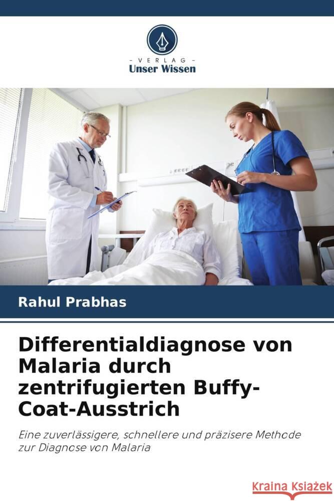 Differentialdiagnose von Malaria durch zentrifugierten Buffy-Coat-Ausstrich Rahul Prabhas 9786207506354 Verlag Unser Wissen - książka