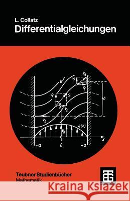 Differentialgleichungen: Eine Einführung Unter Besonderer Berücksichtigung Der Anwendungen Collatz, Lothar 9783519320333 Vieweg+teubner Verlag - książka