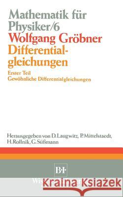 Differentialgleichungen: Erster Teil Gewöhnliche Differentialgleichungen Grobner, Wolfgang 9781468473643 Birkhauser - książka