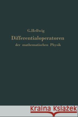 Differentialoperatoren Der Mathematischen Physik: Eine Einführung Hellwig, G. 9783642928857 Springer - książka