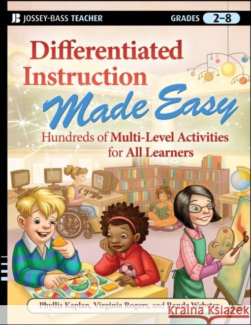 Differentiated Instruction Made Easy: Hundreds of Multi-Level Activities for All Learners Kaplan, Phyllis 9780470372357 John Wiley & Sons - książka