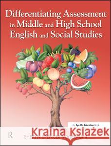 Differentiating Assessment in Middle and High School English and Social Studies Sheryn Spencer-Waterman 9781138435582 Routledge - książka
