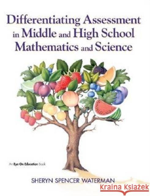 Differentiating Assessment in Middle and High School Mathematics and Science Sheryn Spencer-Waterman 9781138139169 Routledge - książka