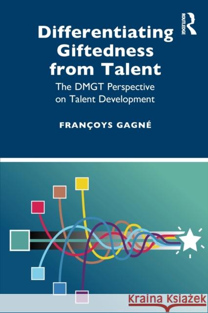 Differentiating Giftedness from Talent: The DMGT Perspective on Talent Development Gagné, Françoys 9780367540678 Routledge - książka