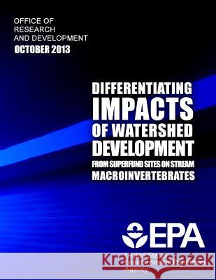 Differentiating Impacts of Watershed Development from Superfund Sites on Stream Macroinvertebrates Naomi E. Detenbeck Cornell Rosiu Laura Hayes 9781500810085 Createspace - książka