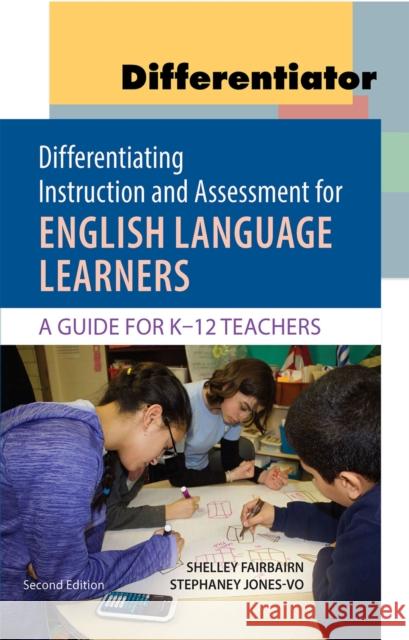 Differentiating Instruction and Assessment for Ells with Differentiator Flip Chart: A Guide for K-12 Teachers Fairbairn, Shelley 9781934000403 Caslon Publishing - książka