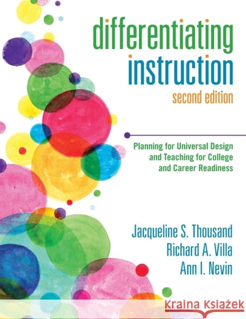 Differentiating Instruction: Planning for Universal Design and Teaching for College and Career Readiness Jacqueline S. Thousand Richard A. Villa Ann I. Nevin 9781483344454 Corwin Publishers - książka