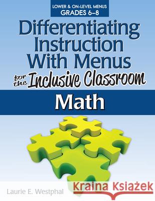 Differentiating Instruction with Menus for the Inclusive Classroom: Math (Grades 6-8) Westphal, Laurie E. 9781593639648 Prufrock Press - książka