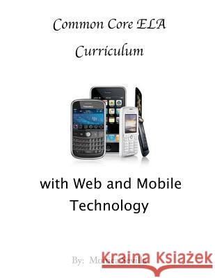 Differentiating the Common Core ELA Curriculum with Web and Mobile Technology Sevilla, Monica 9781490454184 Createspace - książka