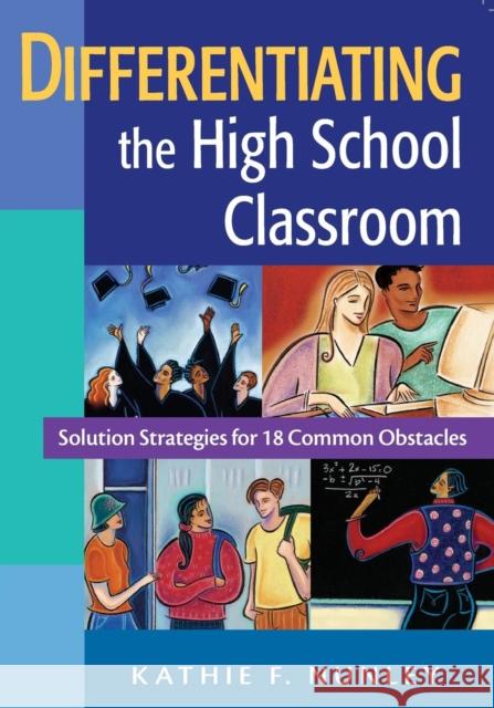 Differentiating the High School Classroom: Solution Strategies for 18 Common Obstacles Nunley, Kathie F. 9781412917162 Corwin Press - książka