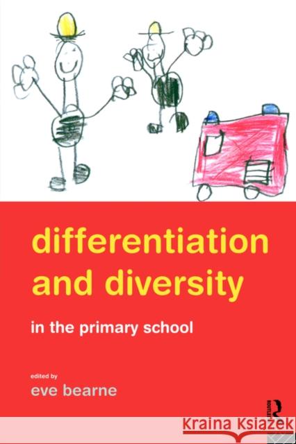Differentiation and Diversity in the Primary School Eve Bearne 9780415131988 Routledge - książka