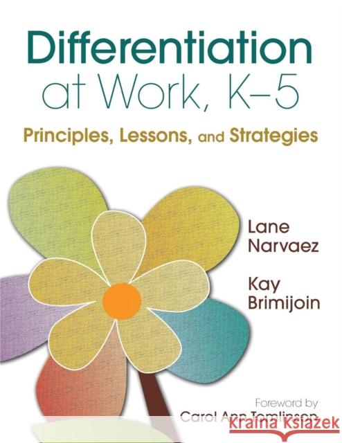 Differentiation at Work, K-5: Principles, Lessons, and Strategies Narvaez, M. Lane 9781412971317  - książka