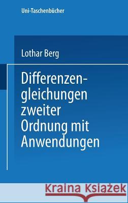 Differenzengleichungen Zweiter Ordnung Mit Anwendungen L. Berg 9783798505469 Not Avail - książka