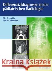 Differenzialdiagnosen in der pädiatrischen Radiologie Rijn, Rick R. van; Blickman, Johan G. 9783131695710 Thieme, Stuttgart - książka