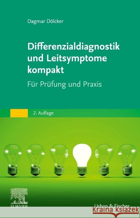 Differenzialdiagnostik und Leitsymptome kompakt : Für Prüfung und Praxis Dölcker, Dagmar 9783437587665 Urban & Fischer - książka