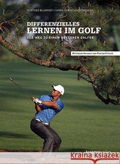 Differenzielles Lernen im Golf : Der Weg zu einem besseren Golfer Blumhoff, Günther; Vernekohl, Hans-Christian 9783782850049 Krämer, Stuttgart - książka