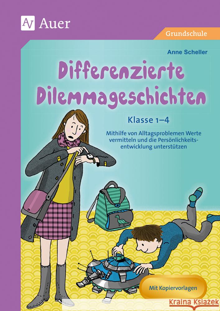 Differenzierte Dilemmageschichten Klasse 1-4 Scheller, Anne 9783403084655 Auer Verlag in der AAP Lehrerwelt GmbH - książka