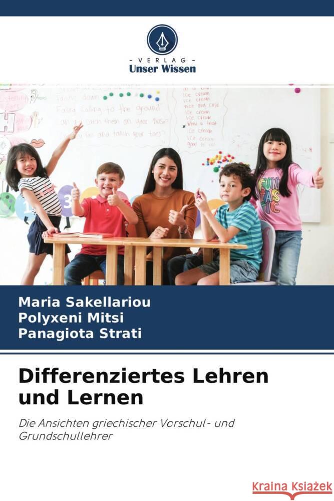 Differenziertes Lehren und Lernen Sakellariou, Maria, Mitsi, Polyxeni, Strati, Panagiota 9786204235141 Verlag Unser Wissen - książka