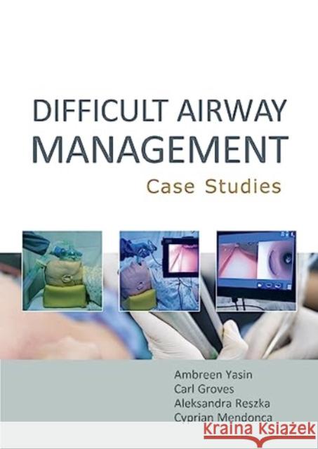 Difficult Airway Management: Case Studies Aleksandra Reszka 9781913755362 TFM Publishing Ltd - książka
