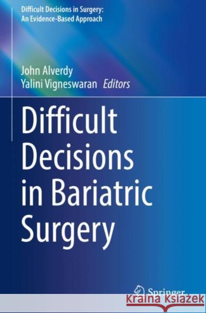 Difficult Decisions in Bariatric Surgery  9783030553319 Springer International Publishing - książka
