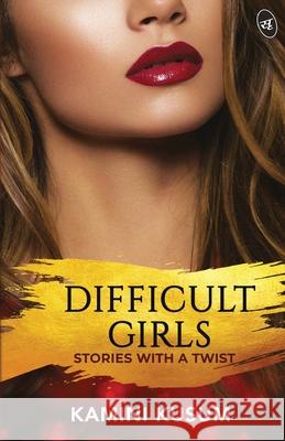 Difficult Girls Kamini Kusum 9789390441785 Srishti Publishers - książka