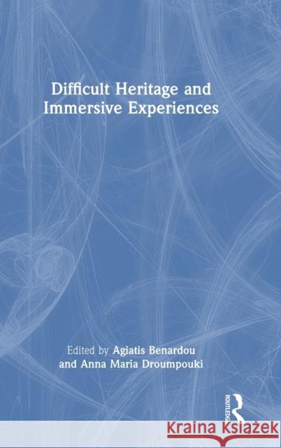 Difficult Heritage and Immersive Experiences  9781032060859 Taylor & Francis Ltd - książka