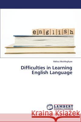 Difficulties in Learning English Language Moshfeghyan Mahsa 9783659805356 LAP Lambert Academic Publishing - książka