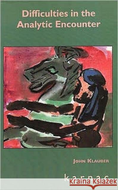 Difficulties in the Analytic Encounter John Klauber 9781855759817 KARNAC BOOKS - książka