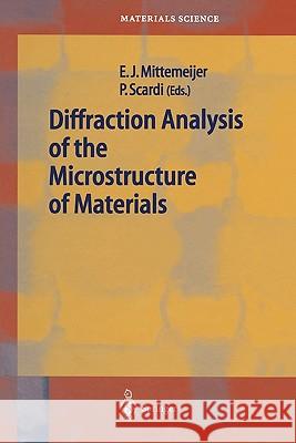 Diffraction Analysis of the Microstructure of Materials Eric J. Mittemeijer Paolo Scardi 9783642073526 Not Avail - książka