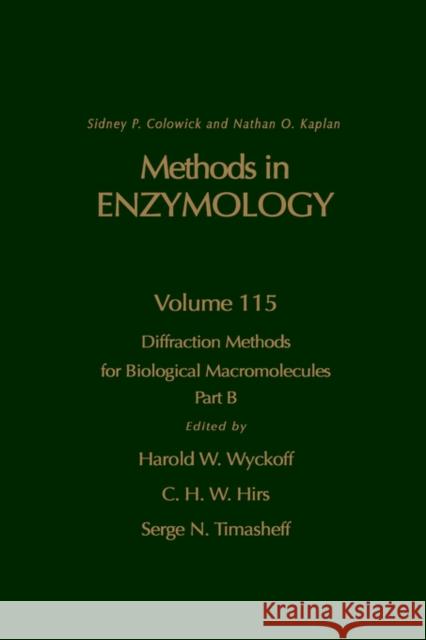 Diffraction Methods for Biological Macromolecules, Part B: Volume 115 Colowick, Nathan P. 9780121820152 Academic Press - książka