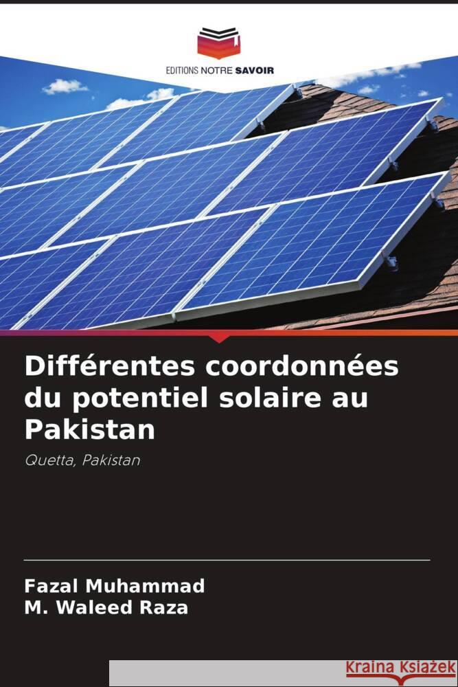 Différentes coordonnées du potentiel solaire au Pakistan Muhammad, Fazal, Raza, M. Waleed 9786208325206 Editions Notre Savoir - książka