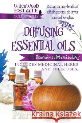 Diffusing Essential Oils Patti Roberts 9781393074199 Draft2digital - książka