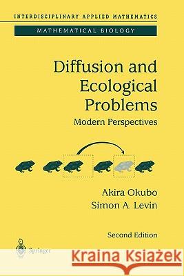 Diffusion and Ecological Problems: Modern Perspectives Akira Okubo Smon A. Levin 9781441931511 Springer - książka