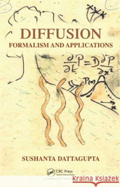 Diffusion: Formalism and Applications Dattagupta, Sushanta 9781439895573  - książka