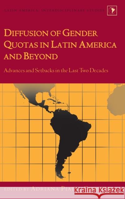 Diffusion of Gender Quotas in Latin America and Beyond; Advances and Setbacks in the Last Two Decades Piatti-Crocker, Adriana 9781433110870 Peter Lang Publishing Inc - książka