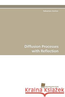 Diffusion Processes with Reflection Sebastian Andres 9783838109282 Sudwestdeutscher Verlag Fur Hochschulschrifte - książka