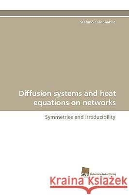 Diffusion systems and heat equations on networks Stefano Cardanobile 9783838113166 Sudwestdeutscher Verlag Fur Hochschulschrifte - książka