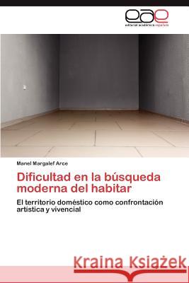 Dificultad En La Busqueda Moderna del Habitar Manel Margale 9783847355083 Editorial Acad Mica Espa Ola - książka